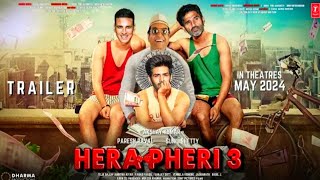 HERA PHERI 3Trailer Akshay Kumar sunil shettyParesh Raval new trailer 2024 [upl. by Nnoryt]