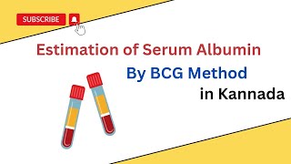 Estimation of Serum Albumin by Bromocresol green method BCG Method in Kannada3DMLTBMLTLFT [upl. by Hueston436]