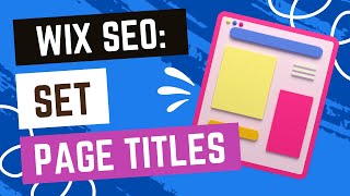 Wix SEO Checklist Set Page Titles For All Webpages For Search Results [upl. by Aleahs537]