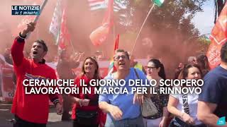 Sciopero per il rinnovo del CCNL del settore ceramico 14 maggio 2024 la manifestazione a Sassuolo [upl. by Roye123]