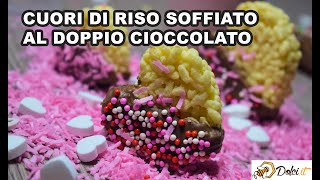 CUORI DI RISO SOFFIATO AL DOPPIO CIOCCOLATO  Le ricette di Dolciit [upl. by Schargel]