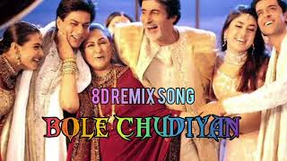 Bole Chudiyan 8D Remix Song Amitabh Shah Rukh Kajol Kareena Dil Se [upl. by Pruchno]