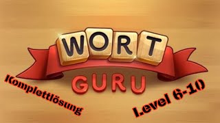 WORT GURU  Alle Lösungen  Level 6  10 [upl. by Aelram]