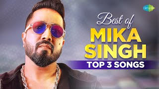 Best of Mika Singh  Top 3 Songs  Whistle Baja 20  Heartfail  Roop Tera Mastana [upl. by Tara]