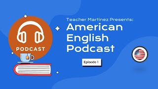 American English Podcast  Episode 1 Cool Phrases to Sound Like a Native Speaker [upl. by Genovera]