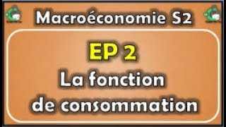 EP2 La fonction de consommation et de lépargne [upl. by Addis]