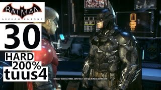 Batman Arkham Knight Walkthrough Hard 200 Part 30  Its the Only Way [upl. by Eilujna81]