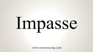 How To Pronounce Impasse [upl. by Vareck]