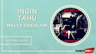 Melly Goeslaw  Ingin Tahu  Official Audio [upl. by Patrica389]