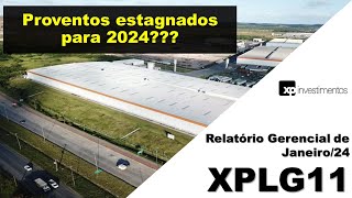 FII XPLG11  RG de Janeiro24  Proventos estagnados para 2024 [upl. by Olpe]