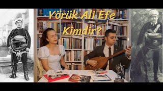 Yörük Ali Efe kimdir amp Altın Tarih [upl. by Ened]