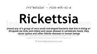 Rickettsia pronunciation and definition [upl. by Ardnaskela]