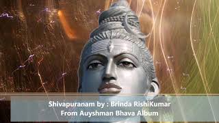 Shivapuranam by Brinda Rishikumar Ayushman Bhava [upl. by Herrah]