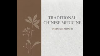 Chinese Medicine Diagnostic Methods  Traditional Chinese Medicine and Acupuncture [upl. by Pasadis]