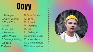 Best Ooyy Songs 💫 Top Tracks Of Ooyy 💥 Best Songs Of Ooyy 🔥 [upl. by Annoek459]