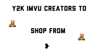 Y2K IMVU CREATORS TO SHOP FROM [upl. by Mickie160]