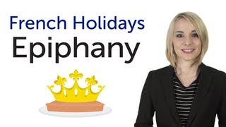 Learn French Holidays  Epiphany  Epiphanie [upl. by Lered623]