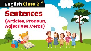 Class 2 English Grammar  Sentences  Pronoun Adjectives Verbs [upl. by Bandur]