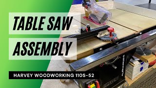 Harvey Alpha Table Saw Assembly HW110S52 [upl. by Eentroc775]