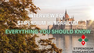 Interview for Stipendium Hungaricum Tips from Committee Member \ 20242025 [upl. by Enert]