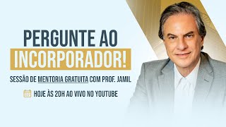 PERGUNTE AO INCORPORADOR Sessão de Mentoria Gratuita com Prof Jamil 09092024 [upl. by Adirf]