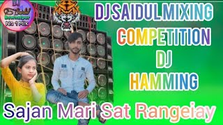 Sajan meare satrangiya DJ saidur mixing2024new song [upl. by Bertram]