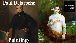 Paul Delaroche  🎨 🖼️ Lost Romanticism Masterpieces [upl. by Kennet495]