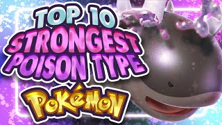 Top 10 Strongest Poison Type Pokemon [upl. by Marline]