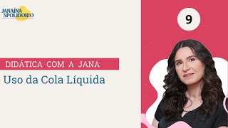 Aula 9  Didática com a Jana  Uso da Cola Líquida [upl. by Krucik465]