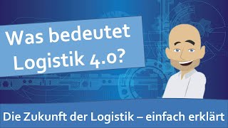 Logistik 40  erklärt an einem Beispiel [upl. by Surtemed316]