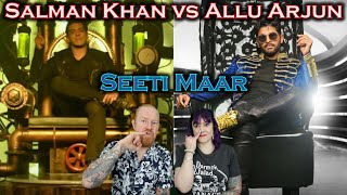 Seeti Maar Allu Arjun DJ vs Salman Khan Radhe  British couple compares and reacts [upl. by Caprice372]