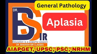 Aplasia  General Pathology  DrBhavesh Sir Classes I DrBhavesh Sir Pharmacy [upl. by Acinorej]