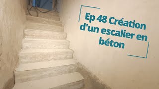 Ep 48 Création dun escalier béton [upl. by Infield]