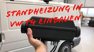 Wir bauen eine Planar 2D  Air 2D Standheizung in einen VW T4 DIY Campervan ein  FREUNDSHIP [upl. by Rodi]