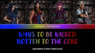 Descendants 2  Ways To Be WickedRotten To The Core Live Color Coded Lyrics [upl. by Gnos]