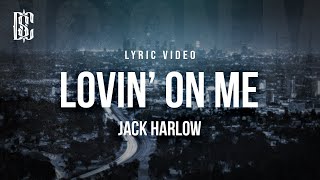 Jack Harlow  Lovin On Me  Lyrics [upl. by Erreip]