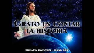 Himno 302 Grato es contar la historia Himnario Adventista Nuevo Cantado [upl. by Gere]