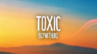 BoyWithUke  Toxic [upl. by Ackerman]