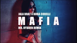 JALA BRAT X BUBA CORELLI  MAFIA MR HYDDEN REMIX [upl. by Sairu]