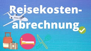 Reisekostenabrechnung einfach erklärt  Beispiel [upl. by Aziul489]