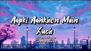 Aapki Aankhon Mein Kuch lyrics  Kishore Kumar Lata Mangeshkar Ghar  LYRICS🖤 [upl. by Whitten]