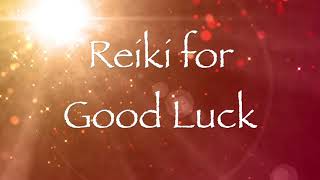 Reiki for Good Luck [upl. by Pinter]