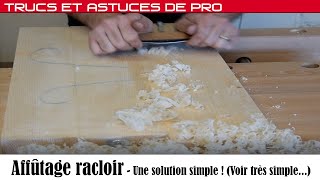 Affûtage racloir  Une solution simple  Voir très simple [upl. by Princess]