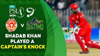 Shadab Khan Played a Captains Knock  Islamabad vs Multan  Match 27  HBL PSL 9  M1Z2U [upl. by Rasecoiluj]