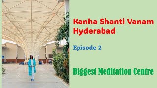 Biggest Meditation Centre kanha Shanti Vanam [upl. by Divadnhoj]