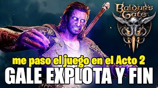 ✅ GALE EXPLOTA 💥 me paso el Juego en el ACTO 2 🧙🏻‍♀️ Baldurs Gate 3 [upl. by Ahnavas]