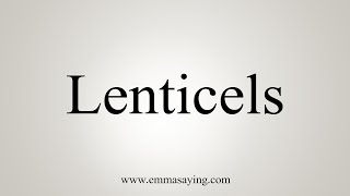 How To Say Lenticels [upl. by Matthaus]