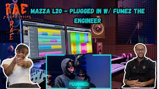 Mazza L20  Plugged In w Fumez The Engineer  REACTION [upl. by Amlez]