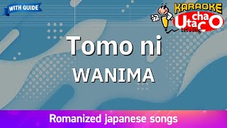 Tomo ni – WANIMA Romaji Karaoke with guide [upl. by Euqinad]