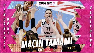 Fenerbahçe Opet 3  1 VakıfBank Maçın Tamamı  Mislicom Sultanlar Ligi Final Etabı 1 Maç [upl. by Resaec]